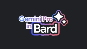 Gemini Pro’nun Yenilikleri: Türkçe Desteği ve Bard’ın Yeni Yetenekleri